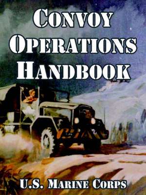 Convoy Operations Handbook de United States Marine Corps