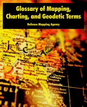 Glossary of Mapping, Charting, and Geodetic Terms de Mapping Agency Defense Mapping Agency