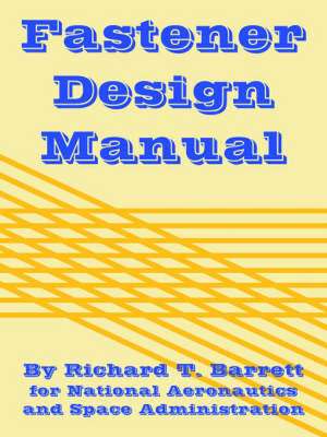 Fastener Design Manual de Richard T. Barrett