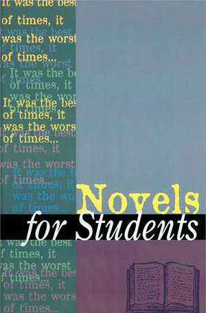 Novels for Students: Presenting Analysis, Context and Criticism on Commonly Studied Novels de Gale