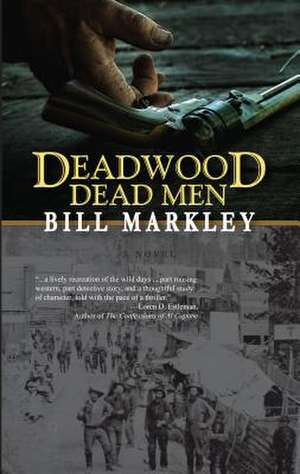 Deadwood Dead Men de Bill Markley