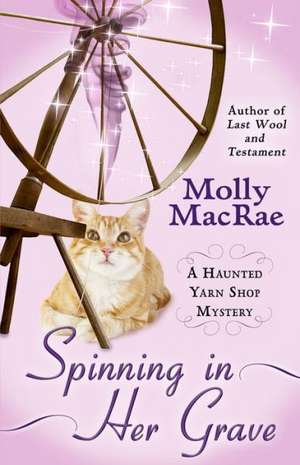 Spinning in Her Grave de Molly MacRae