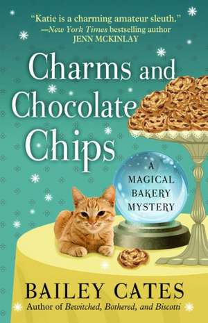 Charms and Chocolate Chips de Bailey Cates