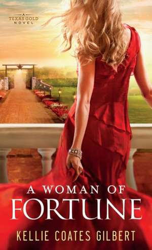 A Woman of Fortune de Kellie Coates Gilbert