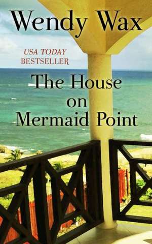 The House on Mermaid Point de Wendy Wax