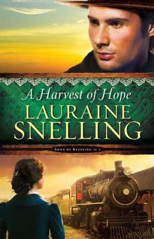 A Harvest of Hope de Lauraine Snelling