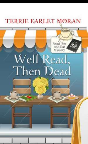 Well Read, Then Dead de Terrie Farley Moran