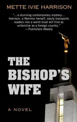 The Bishop's Wife de Mette Ivie Harrison