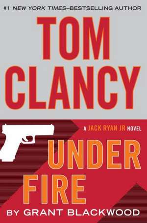 Tom Clancy Under Fire de Grant Blackwood