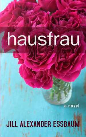 Hausfrau de Jill Alexander Essbaum