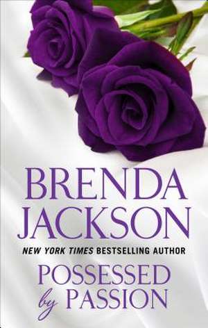 Possessed by Passion de Brenda Jackson