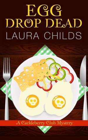 Egg Drop Dead de Laura Childs