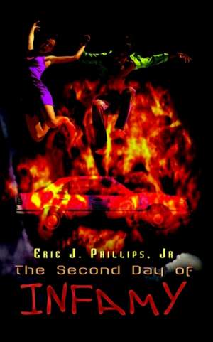 The Second Day of Infamy de Eric J. Phillips Jr