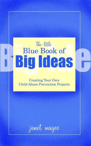 The Little Blue Book of Big Ideas de Janet Magee