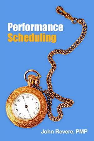 Performance Scheduling de John Revere Pmp