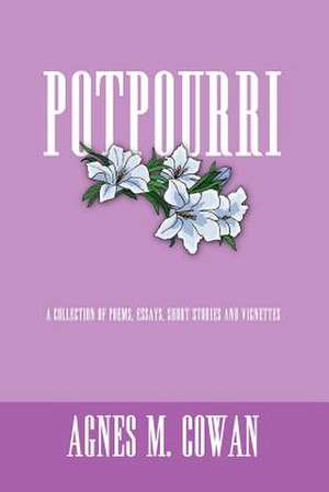 POTPOURRI de Agnes M. Cowan