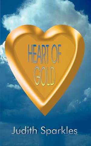 Heart of Gold de Judith Sparkles