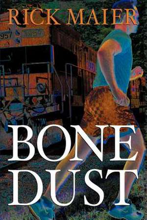 Bone Dust de Rick Maier