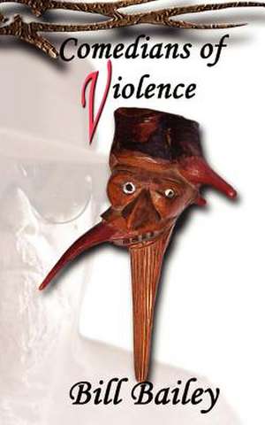 Comedians of Violence de Bill Bailey