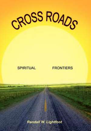 Cross Roads de Randall W. Lightfoot