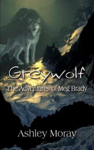 Greywolf de Ashley Moray