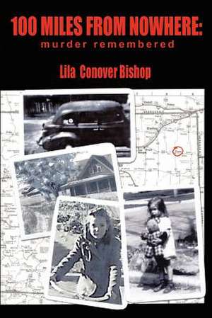 100 Miles FROM NOWHERE de Lila Conover Bishop