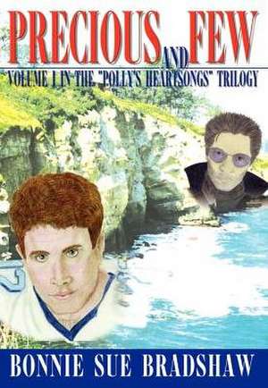 Precious and Few de Bonnie Sue Bradshaw