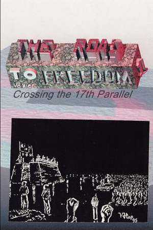 The Road to Freedom I de Hiep Vo