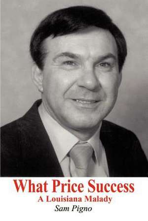 What Price Success de Sam Pigno