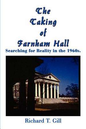 The Taking of Farnham Hall de Richard T. Gill