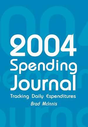 2004 Spending Journal de Brad McInnis