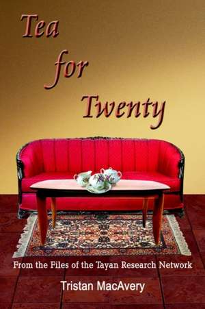 Tea for Twenty de Tristan Macavery