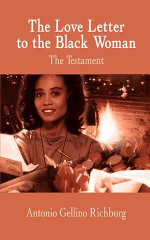 The Love Letter to the Black Woman de Antonio Gellino Richburg