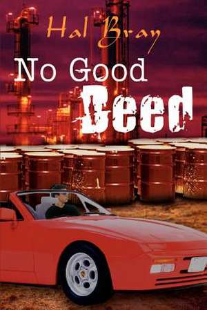 No Good Deed de Hal Bray