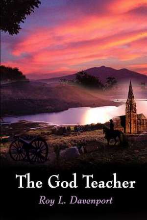 The God Teacher de Roy L. Davenport