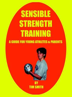 Sensible Strength Training de Tim Smith