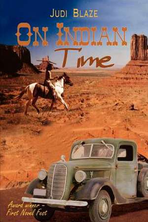 On Indian Time de Judi Blaze