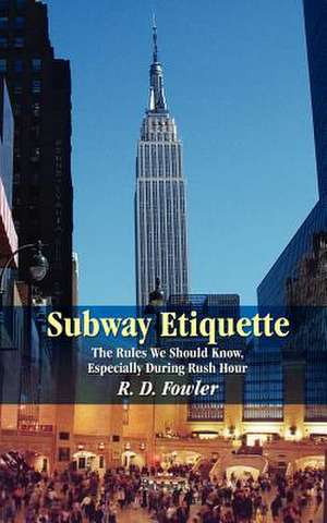 Subway Etiquette de R. D. Fowler