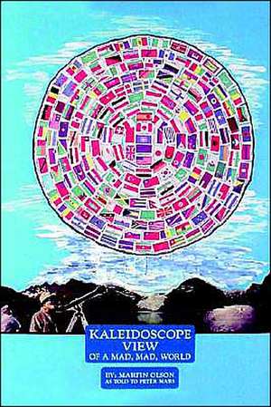 Kaleidoscope View of a Mad Mad World de Martin Olson