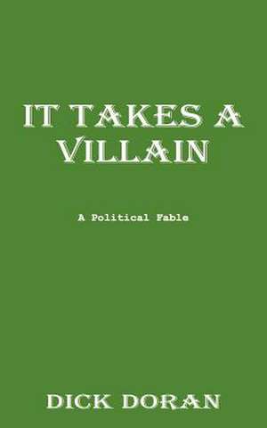 It Takes a Villain de Dick Doran