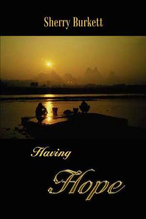 Having Hope de Sherry Burkett