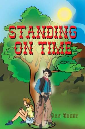 Standing On Time de Jan Short