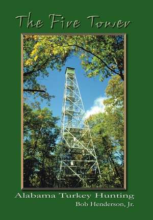 The Fire Tower de Bob Henderson