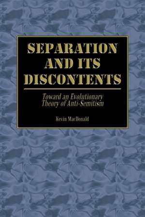 Separation and Its Discontents de Kevin MacDonald