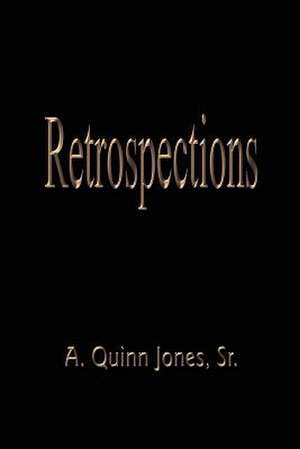 Retrospections de A. Quinn Jones Sr
