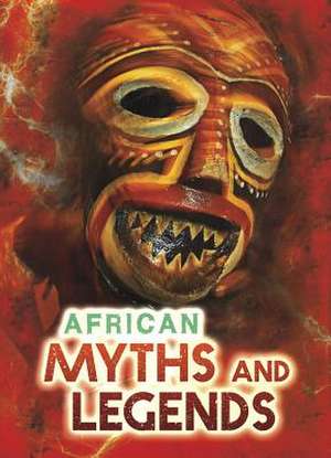 African Myths and Legends de Catherine Chambers