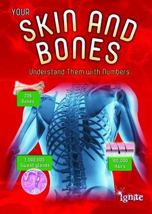 Your Skin and Bones: Understand Them with Numbers de Melanie Waldron