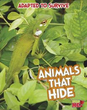 Animals That Hide de Angela Royston