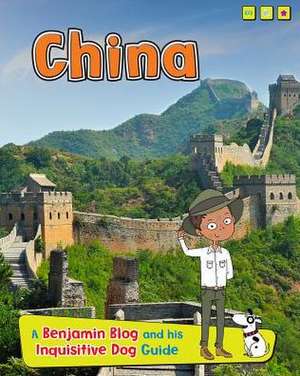 China: A Benjamin Blog and His Inquisitive Dog Guide de ANITA GANERI