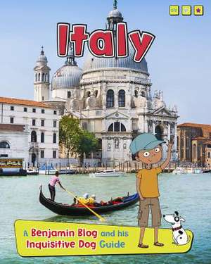 Italy: A Benjamin Blog and His Inquisitive Dog Guide de ANITA GANERI